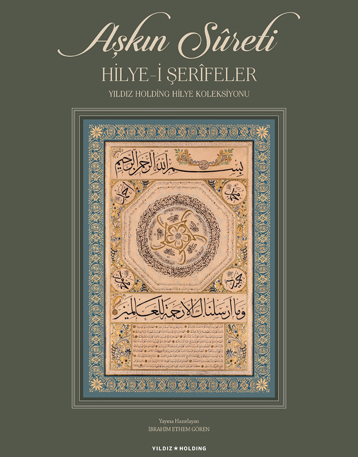 Aşkın Sûreti Hilye I Şerîfeler Kitabı