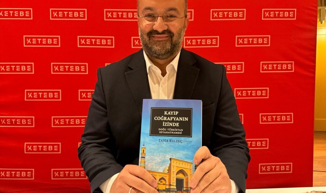 Gazeteci yazar Taha Kılınç'ın "Kayıp Coğrafyanın İzinde: Doğu Türkistan Seyahatnamesi"